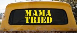 Mama Tried Country Car or Truck Window Decal Sticker (Yellow)
