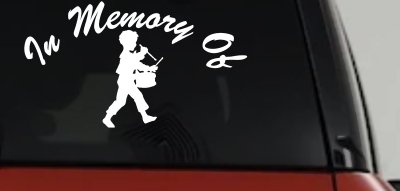 In memory Of Little Drummer Boy Car or Truck Window Vinyl Decal Sticker