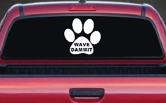 Dog or Cat Paw Print Wave Dammit Car or Truck Window Decal Sticker