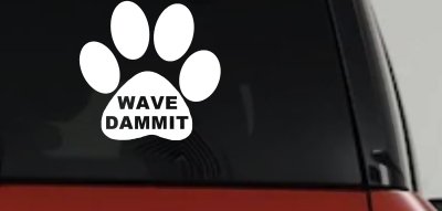 Dog or Cat Paw Print Wave Dammit Car or Truck Window Vinyl Decal Sticker