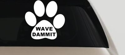 Dog or Cat Paw Print Wave Dammit Car or Truck Window Vinyl Decal Sticker