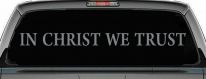 In Christ We Trust Christian Car or Truck Window Vinyl Decal Sticker (Telegrey)
