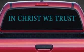 In Christ We Trust Christian Car or Truck Window Vinyl Decal Sticker (Turquoise Blue)