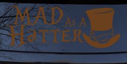 Mad as A Hatter Mad Hatter Alice Wonderland Car or Truck Window Decal Sticker (Copper)