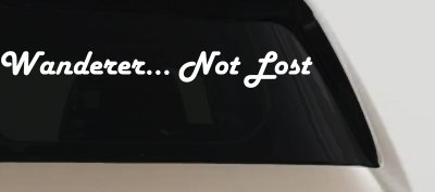 Wanderer Not Lost Car or Truck Window Vinyl Decal Sticker