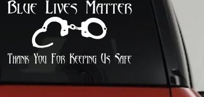 Blue Lives Matter Thank You Police For Keeping Us Safe Car or Truck Window Vinyl Decal Sticker