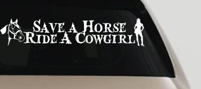 Save a Horse Ride a Cowgirl Western Rodeo Farm Ranch Car or Truck Window Vinyl Decal Sticker