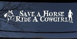 Save a Horse Ride a Cowgirl Western Rodeo Farm Ranch Car or Truck Window Decal Sticker