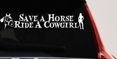 Save a Horse Ride a Cowgirl Western Rodeo Farm Ranch Car or Truck Window Vinyl Decal Sticker