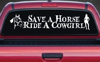 Save a Horse Ride a Cowgirl Western Rodeo Farm Ranch Car or Truck Window Decal Sticker