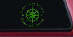 Change Your Latitude Change Your Attitude with Rose Compass Car or Truck Window Decal Sticker (Lime)
