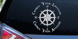 Change Your Latitude Change Your Attitude with Rose Compass Car or Truck Window Decal Sticker