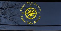 Change Your Latitude Change Your Attitude with Rose Compass Car or Truck Window Decal Sticker (Yellow)