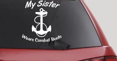 My Sister Wears Combat Boots Navy Military Car or Truck Window Vinyl Decal Sticker