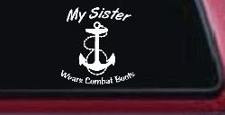 My Sister Wears Combat Boots Navy Military Car or Truck Window Decal Sticker