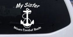 My Sister Wears Combat Boots Navy Military Car or Truck Window Decal Sticker
