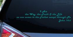 no one comes to the Father except through Me  John 14:6 Christian Car or Truck Window Decal Sticker (Turquoise)