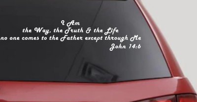 no one comes to the Father except through Me  John 14:6 Christian Car or Truck Window Vinyl Decal Sticker