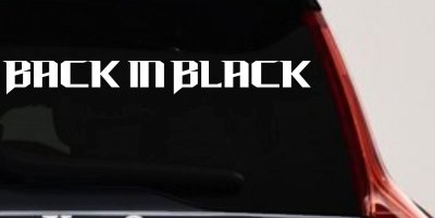 Back in Black Car or Truck Window Vinyl Decal Sticker