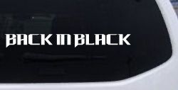 Back in Black Car or Truck Window Decal Sticker