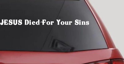 JESUS Died For Your Sins Christian Car or Truck Window Vinyl Decal Sticker