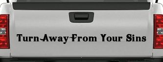 Turn Away From Your Sins Christian Car or Truck Window Decal Sticker (Black)