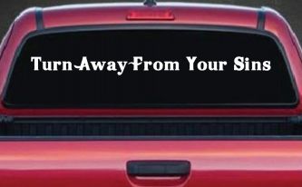 Turn Away From Your Sins Christian Car or Truck Window Decal Sticker