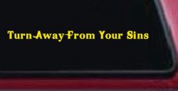 Turn Away From Your Sins Christian Car or Truck Window Vinyl Decal Sticker (Yellow)
