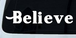 Believe Christian Car or Truck Window Decal Sticker