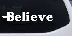 Believe Christian Car or Truck Window Decal Sticker