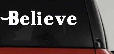 Believe Christian Car or Truck Window Vinyl Decal Sticker