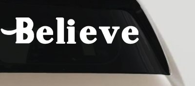 Believe Christian Car or Truck Window Vinyl Decal Sticker