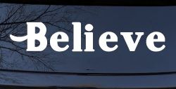 Believe Christian Car or Truck Window Decal Sticker