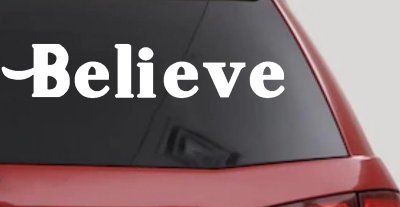 Believe Christian Car or Truck Window Vinyl Decal Sticker