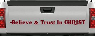 Believe & Trust In CHRIST Christian Car or Truck Window Vinyl Decal Sticker (Burgundy)