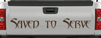 Saved to Serve Christian Car or Truck Window Vinyl Decal Sticker (Brown)