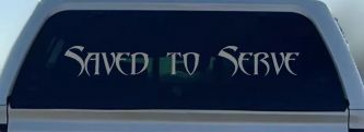 Saved to Serve Christian Car or Truck Window Decal Sticker (Telegrey)