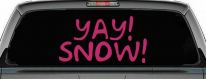 Yay Snow Funny Car or Truck Window Decal Sticker (Hot Pink)