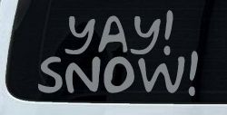 Yay Snow Funny Car or Truck Window Vinyl Decal Sticker (Telegrey)