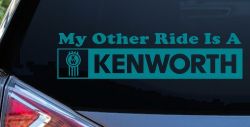 My Other Ride Is A Kenworth Car or Truck Window Vinyl Decal Sticker (Turquoise Blue)