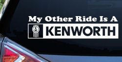 My Other Ride Is A Kenworth Car or Truck Window Decal Sticker