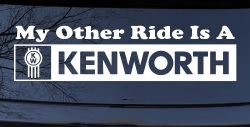 My Other Ride Is A Kenworth Car or Truck Window Decal Sticker
