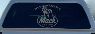 My Other Ride is A Mack Truck  Car or Truck Window Decal Sticker (Silver)