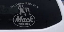 My Other Ride is A Mack Truck  Car or Truck Window Vinyl Decal Sticker (Silver)