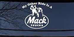 My Other Ride is A Mack Truck  Car or Truck Window Decal Sticker