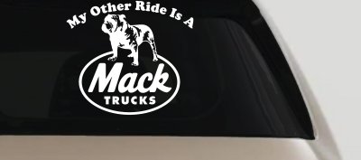 My Other Ride is A Mack Truck  Car or Truck Window Vinyl Decal Sticker