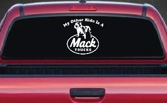 My Other Ride is A Mack Truck  Car or Truck Window Decal Sticker