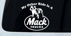 My Other Ride is A Mack Truck  Car or Truck Window Decal Sticker