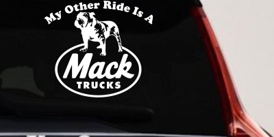 My Other Ride is A Mack Truck  Car or Truck Window Vinyl Decal Sticker