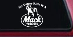 My Other Ride is A Mack Truck  Car or Truck Window Decal Sticker